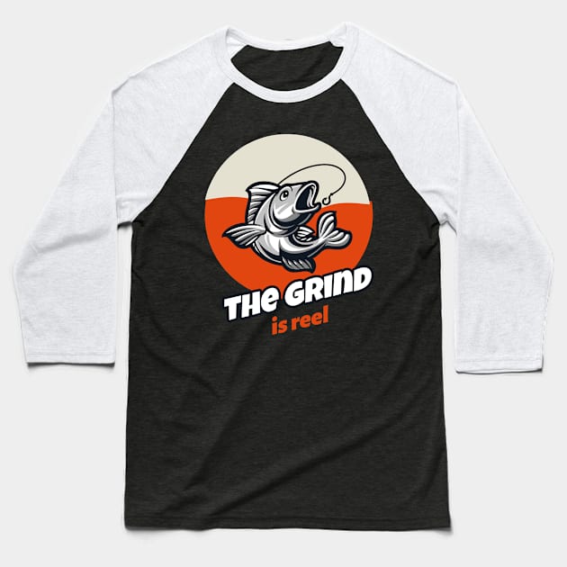 The grind is reel Baseball T-Shirt by Josephsfunhouse